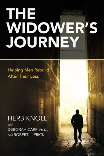 Download The Widower's Journey: Helping Men Rebuild After Their Loss Download The Widower's Journey: Helping Men Rebuild After Their Loss