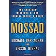 Mossad: The Greatest Missions of the Israeli Secret Service