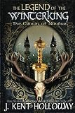 The Crown of Nandur (The Legend of the Winterking) (Volume 1) by Kent Holloway
