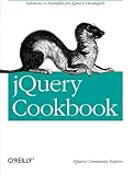 jQuery Cookbook: Solutions & Examples for jQuery Developers (Animal Guide) cover