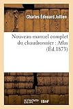 Image de Nouveau manuel complet du chaudronnier: Atlas (Litterature) (French Edition)