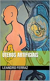 Livro Úteros Artificiais