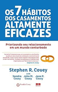 Livro Os 7 hábitos dos casamentos altamente eficazes: Priorizando seu casamento em um mundo conturbado
