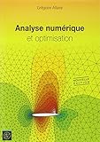 Analyse numérique et optimisation : Une introduction à la modélisation mathématique et à la sim by Grégoire Allaire