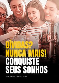 Livro Dívidas? Nunca mais!: Conquiste seus sonhos