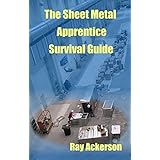 The Sheet Metal Apprentice Survival Guide
