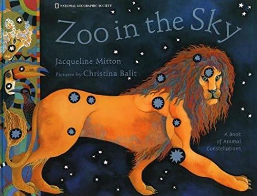 Zoo in the Sky( A Book of Animal Constellations)[ZOO IN THE SKY][Hardcover] Hardcover – 31 Aug 1998