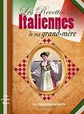 Recettes Italiennes de Ma Grand Mere (les) by 