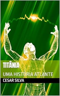 Livro TITÂNIA: UMA HISTÓRIA ATLANTE