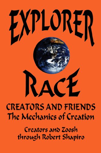 Creators and Friends: The Mechanics of Creation (Explorer Race Series, Book 4)