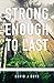 Strong Enough to Last by David J. Boyd