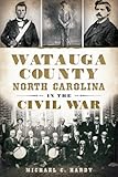 Watauga County, North Carolina, in the Civil War