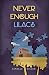 Never Enough Lilacs by Janelle Diller