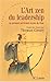 L'Art zen du leadership : Ou quelques précieuses leçons du Chan (Chine, époque Song - Xe-XIIIe si by 