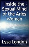 Inside the Sexual Mind of the Aries Woman