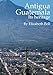 Antigua Guatemala Its heritage by Elizabeth Bell