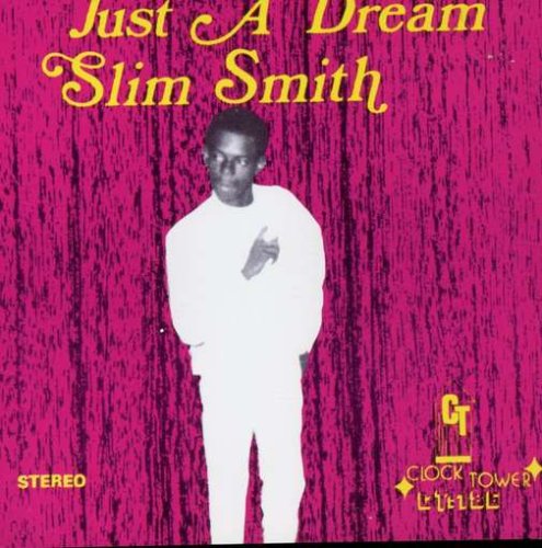 Slim Smith - Just A Dream Lyrics - Zortam Music