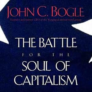 Battle for the Soul of Capitalism - John C. Bogle