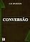 Livro Conversão, por C. H. Spurgeon