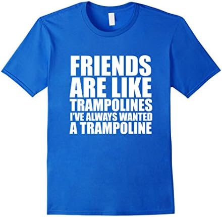 Men's Friends like Trampolines Always wanted Trampoline T-Shirt XL Royal Blue