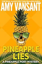 Pineapple Lies: A Pineapple Port Mystery: Book One (Pineapple Port Mysteries 1)