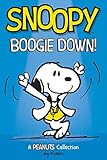 Snoopy: Boogie Down!: A PEANUTS Collection