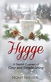 Hygge: A Danish Concept of Cosy and Simple Living