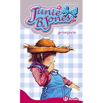 Junie B. Jones, granjera (Castellano - A Partir De 6 Años - Personajes Y Series - Junie B. Jones)