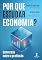 Livro Por que estudar Economia? conversas sobre a profissão