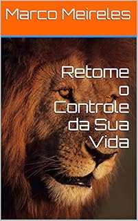 Livro Retome o Controle da Sua Vida