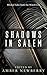Shadows in Salem: Wicked Tales from the Witch City