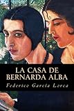 La Casa de Bernarda Alba (Spanish Edition)