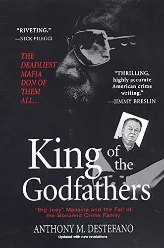 King of the Godfathers: Joseph Massino and the Fall of the Bonanno Crime Family (Pinnacle True Crime) Mass Market Paperback โ 1 Jun. 2007