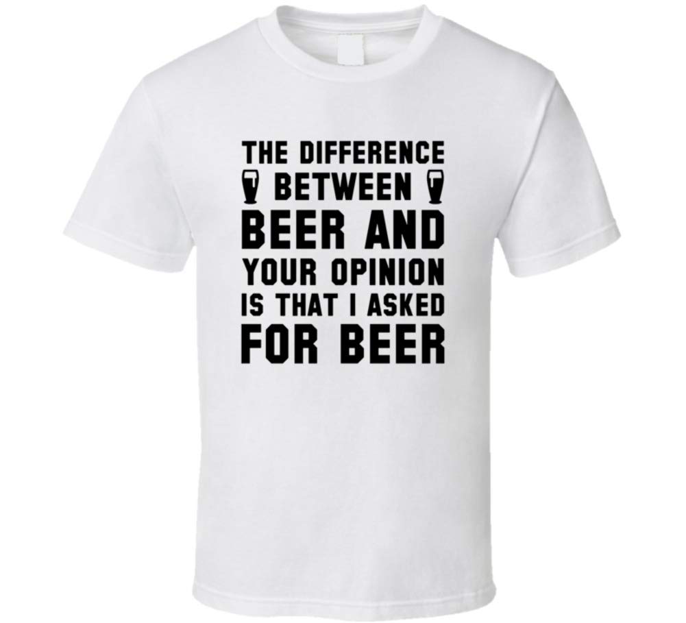 Jokertshirt Difference Between Beer And Your Opinion Funny Party T Shirt