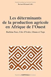 Les  déterminants de la production agricole en Afrique de l'Ouest