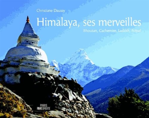 Himalaya, ses merveilles : Bhoutan, Cachemire, Ladakh, Népal by (Paperback)