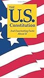The U.S. Constitution And Fascinating Facts About It