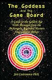 THE GODDESS AND THE GAME BOARD: A Guide to the Golden Age with Messages from the Archangels, Ascende by 