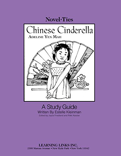 Chinese Cinderella: Novel-Ties Study Guide by Adeline Yen Mah