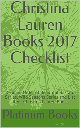 Christina Lauren Books 2017 Checklist: Reading Order of Beautiful Bastard Series, Wild Seasons Series and List of All Christina Lauren Books