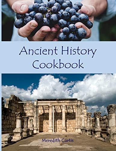Ancient History Cookbook (Teach History the Fun Way)