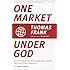One Market under God: Extreme Capitalism, Market Populism, and the End of Economic Democracy: Written by Thomas Frank, 2005 Edition, Publisher: Random House USA Inc [Paperback]