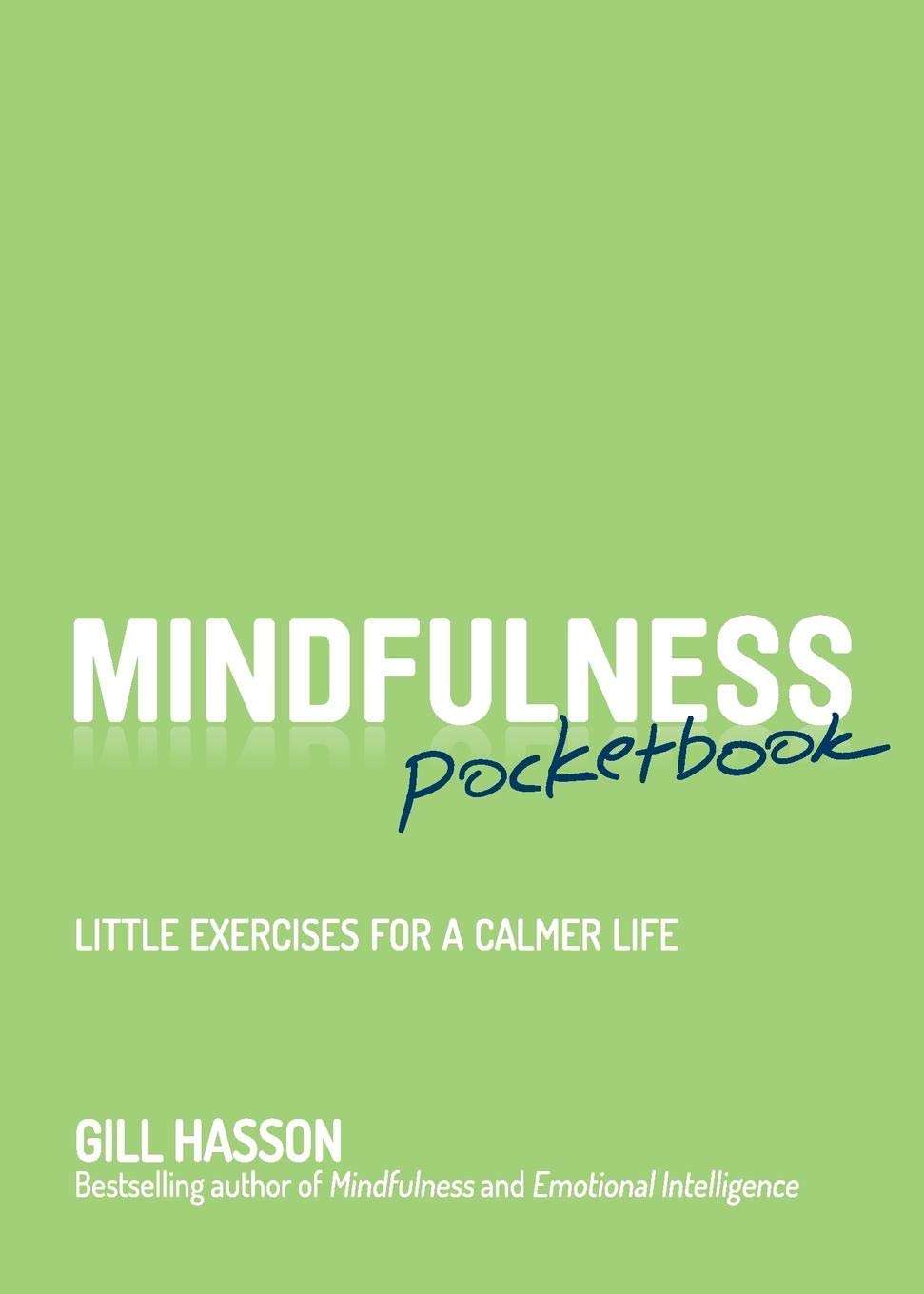 The cover of Mindfulness Pocketbook: Little Exercises for a Calmer Life. White and blue text on a green background. 