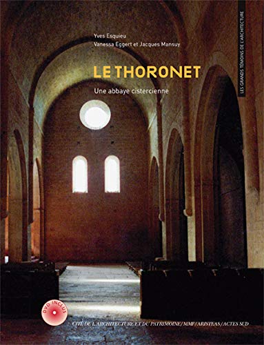 Le Thoronet : Une abbaye cistercienne (1DVD) by Yves Esquieu, Vanessa Eggert, Jacques Mansuy