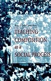 Teaching Composition As A Social Process