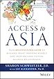 Access to Asia: Your Multicultural Guide to Building Trust, Inspiring Respect, and Creating Long-Lasting Business Relationships 