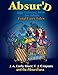 The Absurd JUST Coloring Book for Adults: Feral Fairy Tales (Maniacal Confessions Coloring Books) (Volume 3) by 