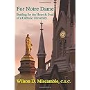 For Notre Dame: Battling for the Heart and Soul of a Catholic University