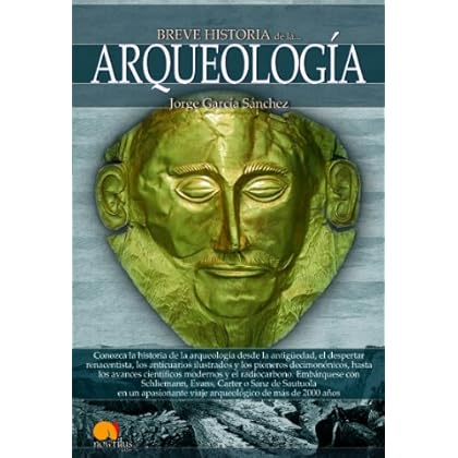 Breve historia de la arqueología Breve historia de la arqueología
