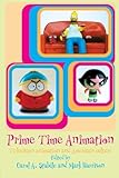Prime Time Animation: Television Animation and American Culture by Carol A. Stabile